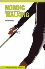 Nordic walking. Camminare con i bastoncini
