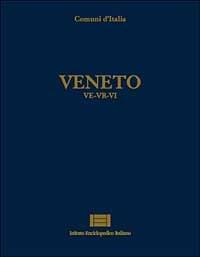 Comuni d'Italia. Vol. 30: Veneto (ve-Vr-Vi). - copertina