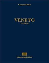Comuni d'Italia. Vol. 30: Veneto (ve-Vr-Vi). - copertina