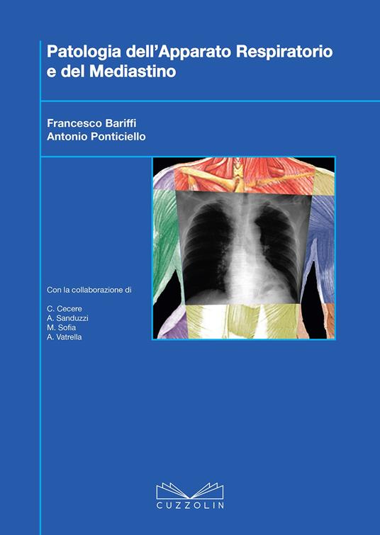 Patologie dell'apparato respiratorio e del mediastino. Ediz. illustrata - F. Bariffi,A. Ponticiello - copertina