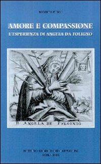 Amore e compassione. L'esperienza di Angela da Foligno - Roberto Fusco - copertina