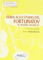 Guida allo studio del Fortunatov. «Il giovane violinista»