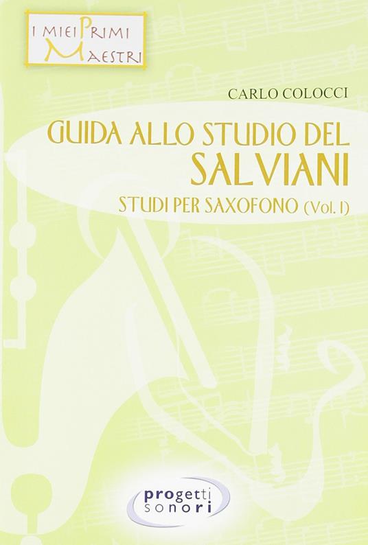 Guida allo studio del Salviani. Studi per saxofono. Vol. 1 - Carlo Calocci - copertina