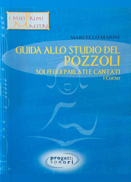 Guida allo studio del Pozzoli. Solfeggi parlati e cantati. 1° corso. Con 4 CD-Audio - Marcello Marini - copertina