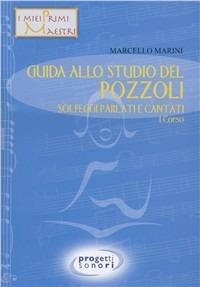 Guida allo studio del Pozzoli. Solfeggi parlati e cantati. 1° corso - Marcello Marini - copertina