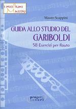 Guida allo studio del Gariboldi. 58 esercizi per flauto. Con Cd Audio