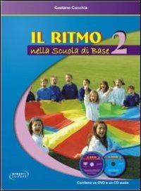 Il ritmo nella scuola di base. Vol. 2 - Gaetano Cucchia - copertina