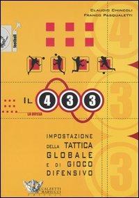 Il quattro-tre-tre: impostazione della tattica globale e di gioco difensivo - Claudio Chincoli,Franco Pasqualetti - copertina