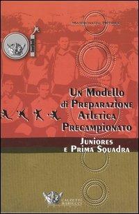 Un modello di preparazione atletica precampionato per juniores e prima squadra - Patrice Marseillou - copertina