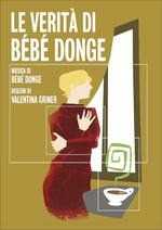 CD Le verità di Bébé Donge (+ Libro) Bébé Donge
