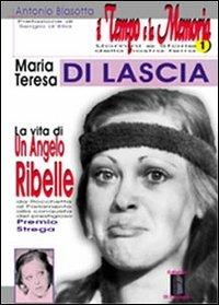 Maria Teresa Di Lascia, la vita di un angelo ribelle - Antonio Blasotta - copertina