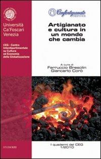 Artigianato e cultura in un mondo che cambia. Confartigianato Treviso - Ferruccio Bresolin,Giancarlo Corò - copertina