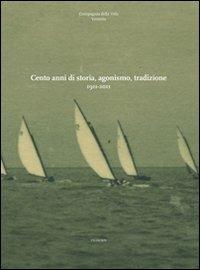 Cento anni di storia, agonismo, tradizione 1911-2011 - Corrado Scrascia - copertina