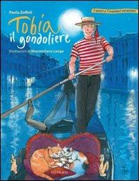 Tobia il gondoliere. Ediz. illustrata - Paola Zoffoli - copertina