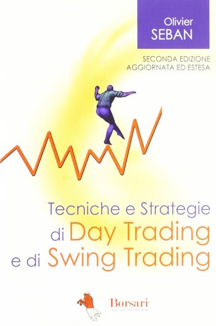 Tecniche e strategie di daytrading e di swing trading - Olivier Seban - copertina