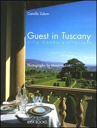 Guest in Tuscany. Villa Gamberaia recipes - Camilla Zalum,Massimo Listri - copertina