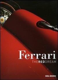 Ferrari. The red dream. Ediz. italiana - Pietro Carrieri,Doug Nye - copertina