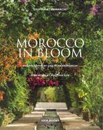 Morocco in bloom. Ediz. illustrata