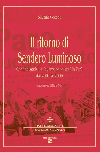 Il ritorno di Sendero Luminoso. Conflitti sociali e «guerra popolare» in Perù dal 2001 al 2005 - Silvano Ceccoli - copertina