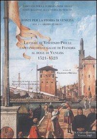 Lettere di Vincenzo Priuli capitano delle galee di Fiandra al doge di Venezia 1521-1523 - copertina