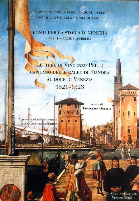 Lettere di Vincenzo Priuli capitano delle galee di Fiandra al doge di Venezia 1521-1523 - copertina