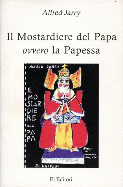 Il mostardiere del papa ovvero la papessa - Alfred Jarry - copertina