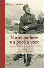 Vorrei parlarvi un poco a voce. Lettere di un italiano dal fronte russo