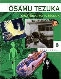 Una biografia manga. Il sogno di creare fumetti e cartoni animati. Vol. 3 - Osamu Tezuka - copertina