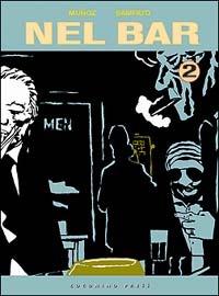 Nel bar. Vol. 2 - José Muñoz,Carlos Sampayo - copertina