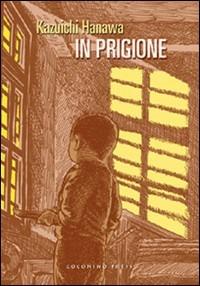 In prigione - Kazuichi Hanawa - copertina