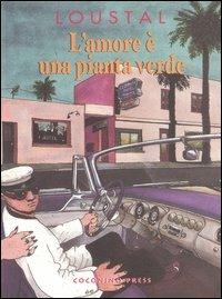 L'amore è una pianta verde - Loustal - copertina