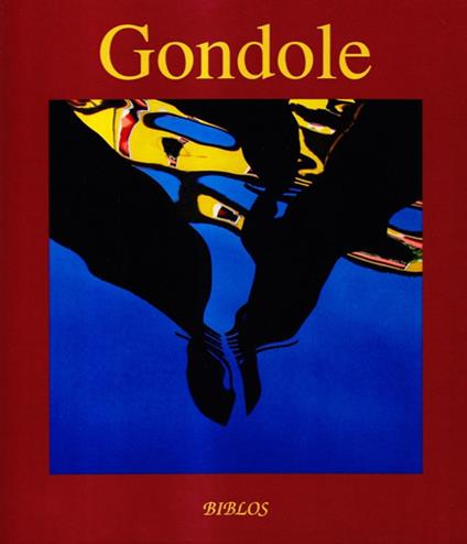 Gondole. Ediz. multilingue - Marc De Tollenaere,Alvise Zorzi - copertina