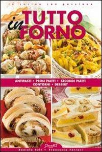 Tutto in forno - Daniela Peli,Francesca Ferrari - copertina