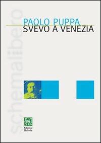 Svevo a Venezia - Paolo Puppa - copertina
