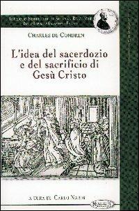 L' idea del sacerdozio e del sacrificio di Gesù Cristo - Charles de Condren - copertina