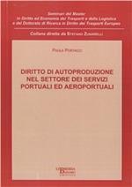 Diritto di autoproduzione nel settore dei servizi portuali ed aeroportuali