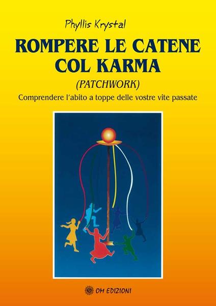 Rompere le catene col karma - Phyllis Krystal - copertina