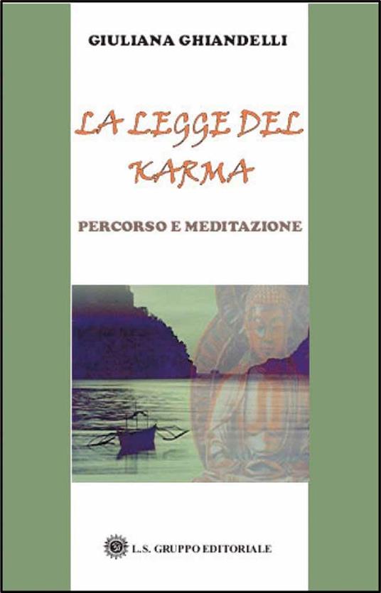 La legge del karma. Percorso e meditazione - Giuliana Ghiandelli - copertina