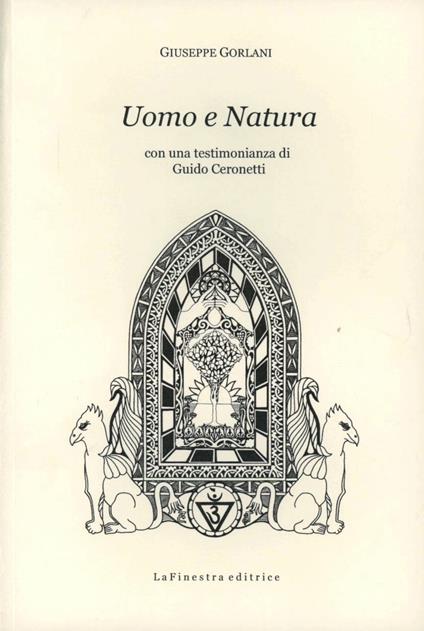 Uomo e natura - Giuseppe Gorlani,Guido Ceronetti - copertina