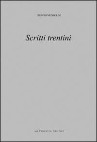Scritti trentini - Benito Mussolini - copertina