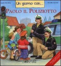 Un giorno con... Paolo il poliziotto - Annette Güthner - copertina