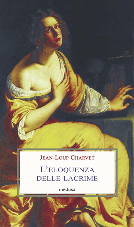 L' eloquenza delle lacrime - Jean-Loup Charvet - copertina