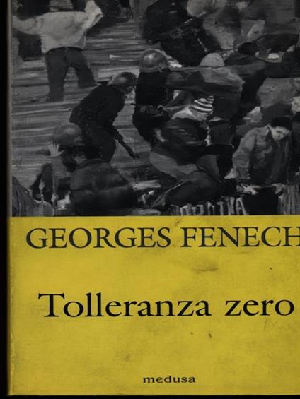 Tolleranza zero. Come vincere la criminalità e le violenze urbane - Georges Fenech - copertina