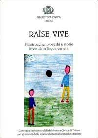 Raìse vive. Filastrocche, proverbi e storia inventà in lingua veneta - copertina