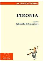 L'ironia ovvero la filosofia del buonumore