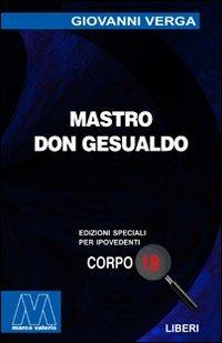 Mastro don Gesualdo. Ediz. per ipovedenti - Giovanni Verga - copertina