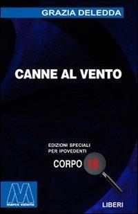 Canne al vento. Ediz. per ipovedenti - Grazia Deledda - copertina