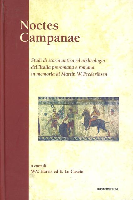 Noctes Campanae. Studi e storia antica ed archeologica dell'Italia preromana e romana in memoria di Martin W. Frederiksen - copertina