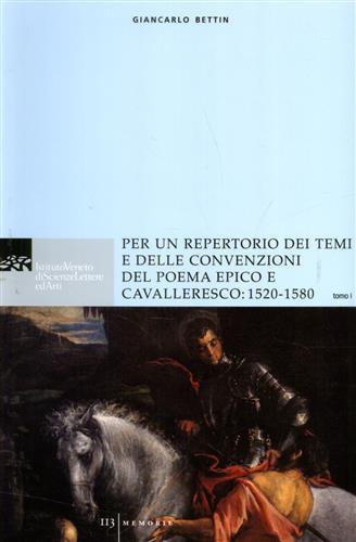 Per un repertorio dei temi e delle convenzioni del poema epico e cavalleresco: 1520-1580 - Gianfranco Bettin - copertina