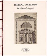 De educandis ingeniis. Testo inglese a fronte - Federico Borromeo - copertina